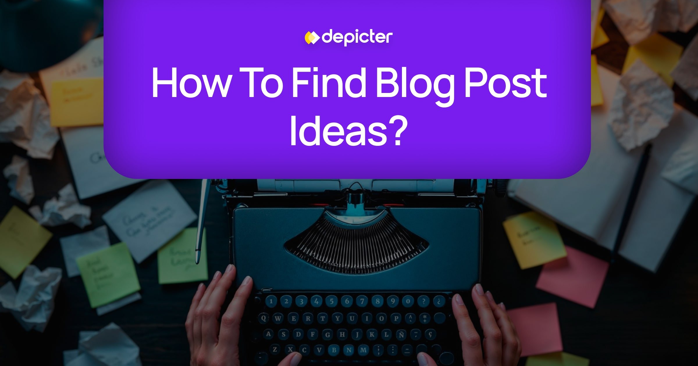 How to Find Blog Post Ideas_-min