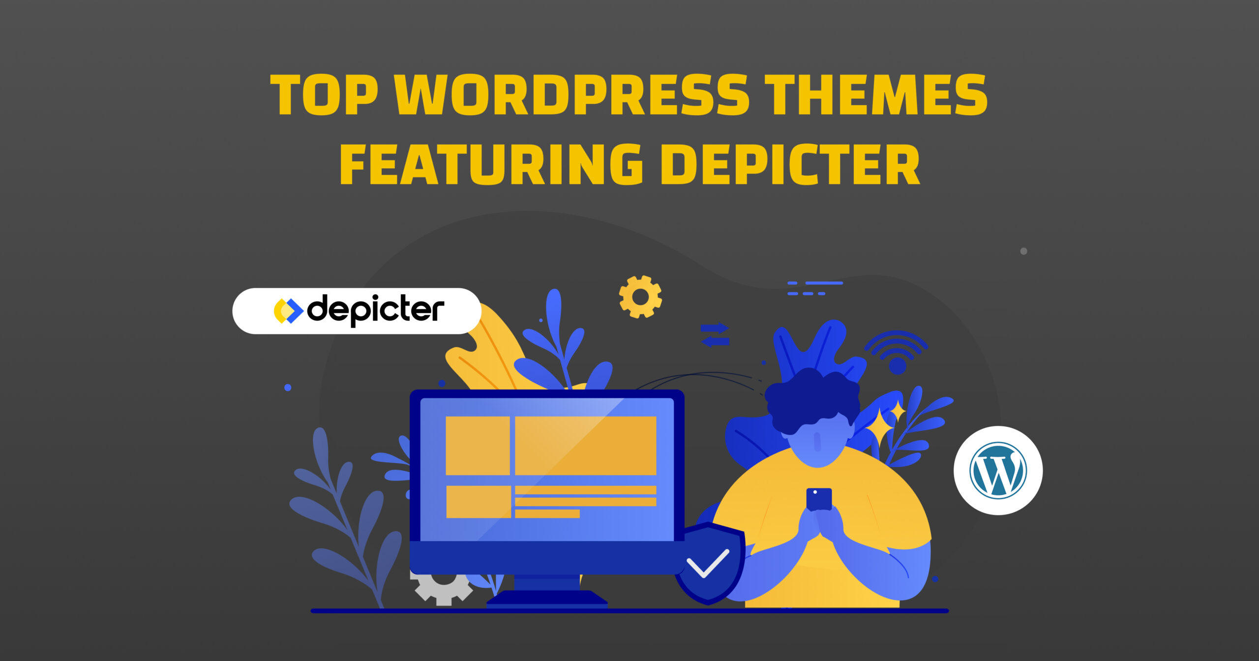Top WordPress Themes Featuring Depicter