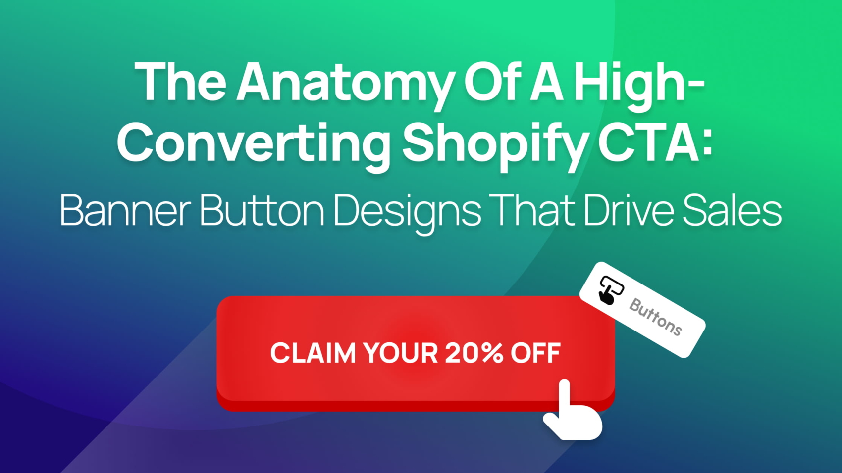 The Anatomy of a High-Converting Shopify CTA_ Banner Button Designs That Drive Sales