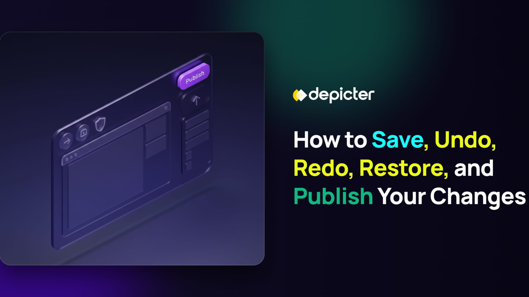 How to Save, Undo, Redo, Restore, and Publish Your Changes
