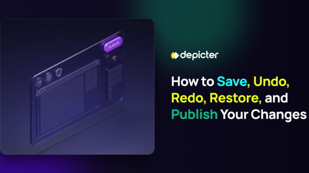 How to Save, Undo, Redo, Restore, and Publish Your Changes