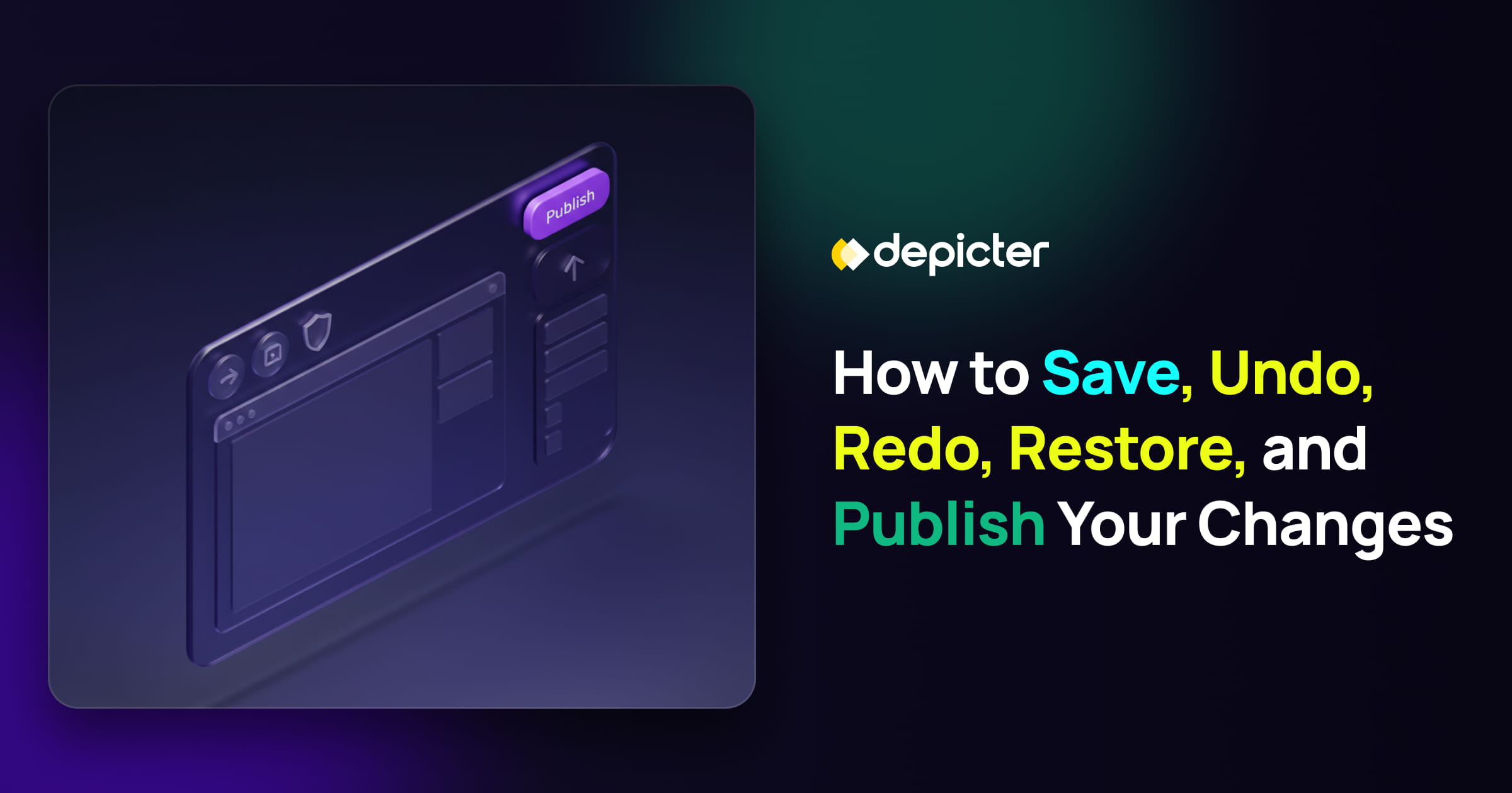 How to Save, Undo, Redo, Restore, and Publish Your Changes
